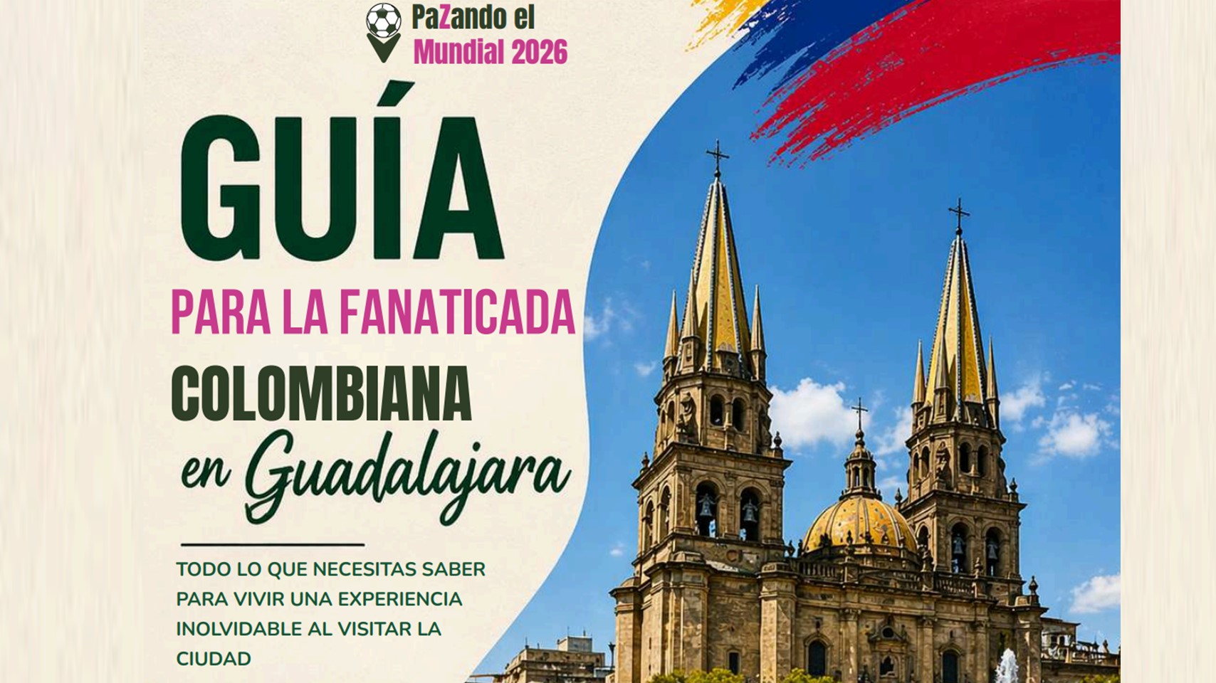 Guía para la fanaticada colombiana en Guadalajara