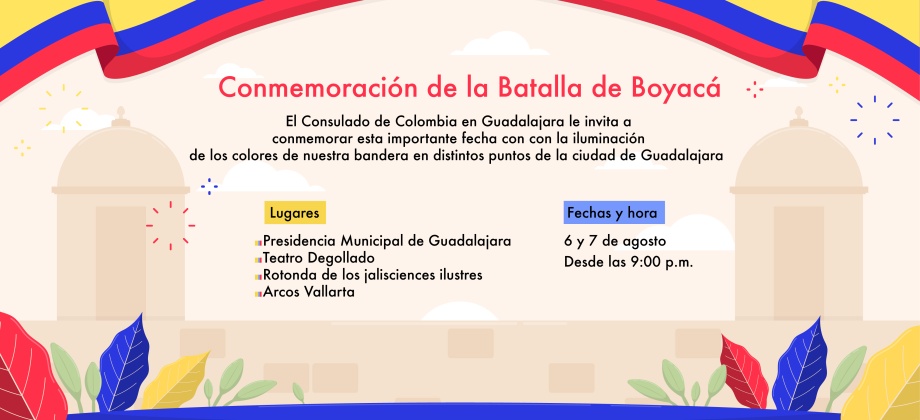 El Consulado de Colombia en Guadalajara invita a Conmemorar el día de la Batalla de Boyacá