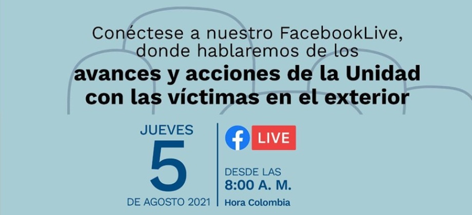 Mañana 5 de agosto siga el Facebook Live sobre "los avances y acciones de la Unidad con las Víctimas”